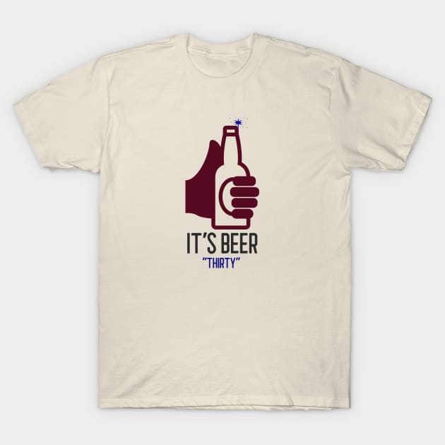 it's beer thirty T-Shirt by GttP